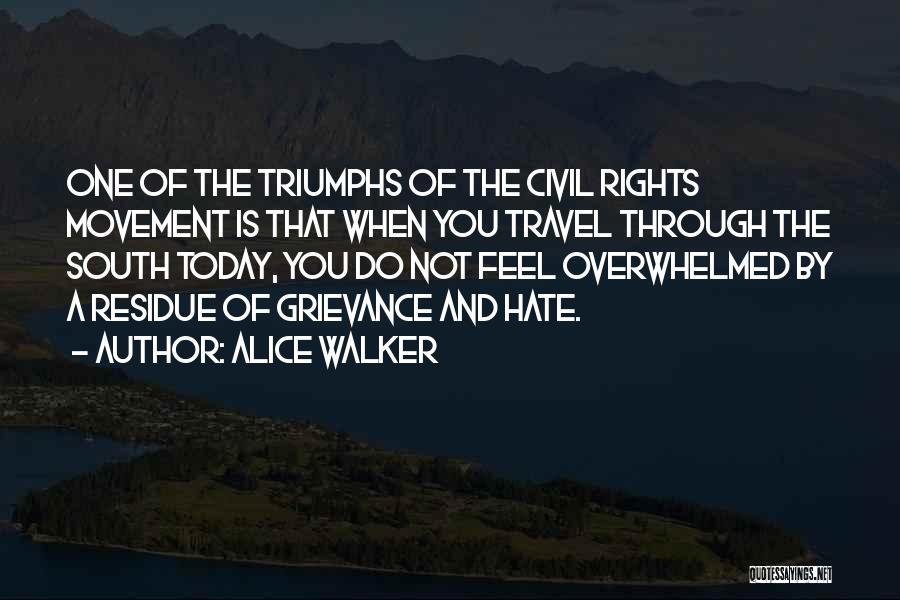 Get Me Through Today Quotes By Alice Walker