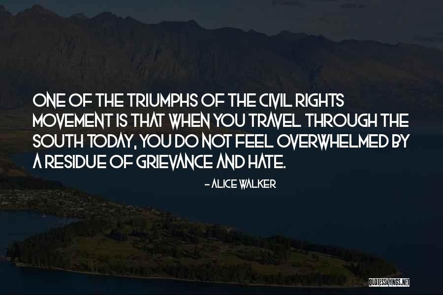 Get Me Through Today Quotes By Alice Walker