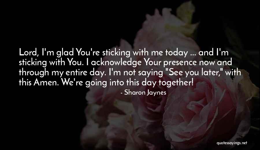 Get Me Through Today Quotes By Sharon Jaynes