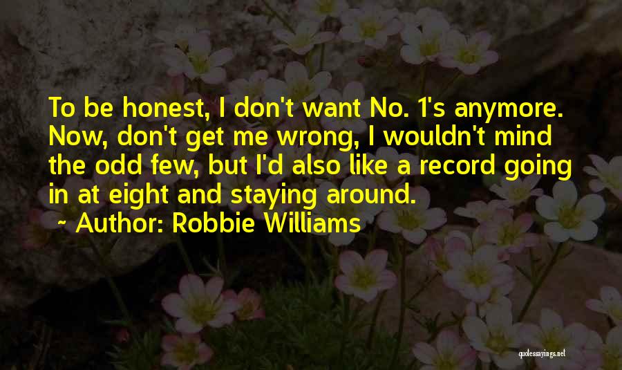 Get Me Wrong Quotes By Robbie Williams