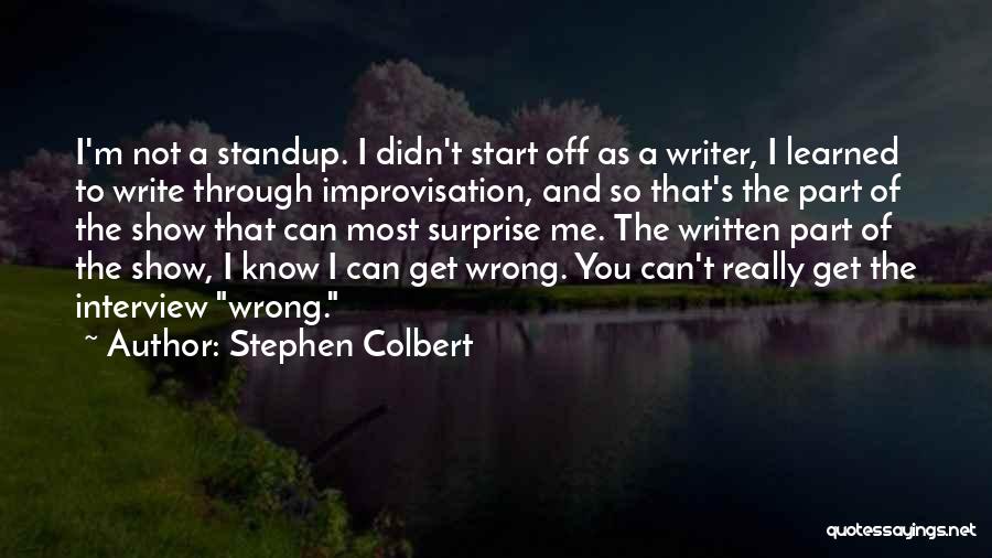 Get Me Wrong Quotes By Stephen Colbert