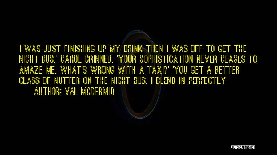 Get Me Wrong Quotes By Val McDermid