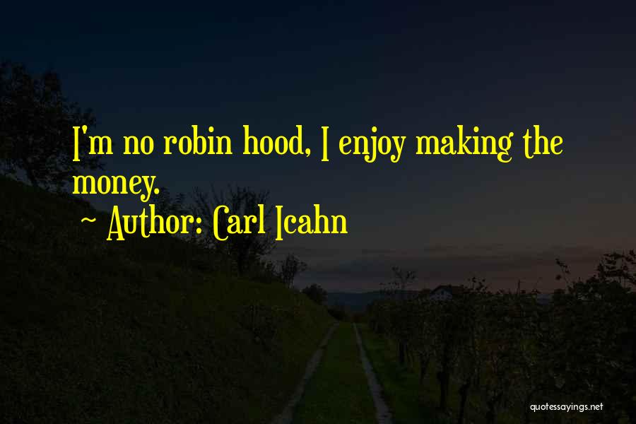 Get Money Hood Quotes By Carl Icahn