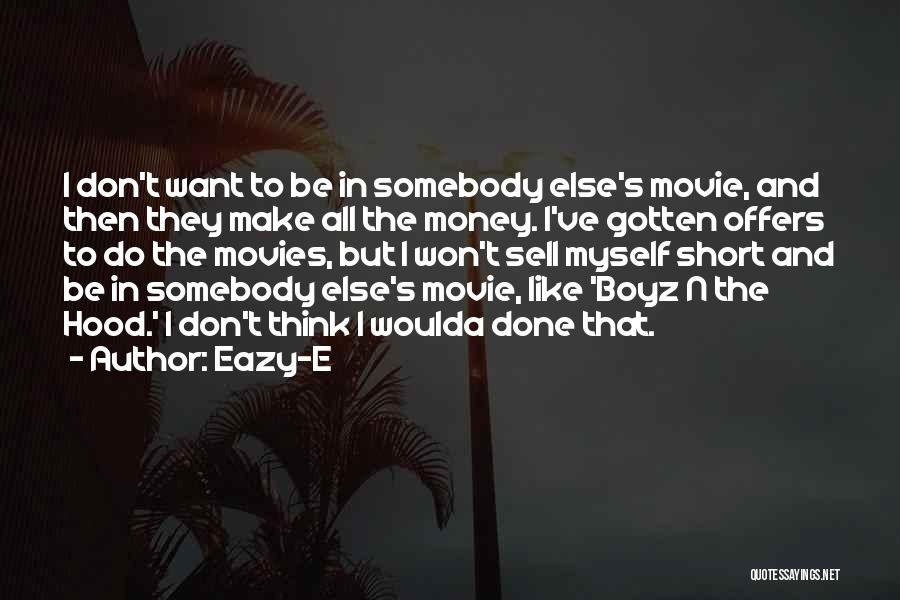 Get Money Hood Quotes By Eazy-E