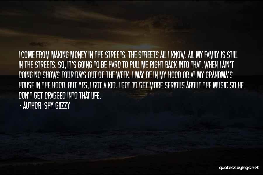 Get Money Hood Quotes By Shy Glizzy