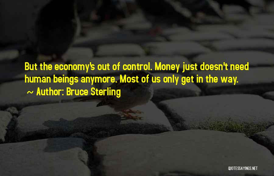 Get Money Quotes By Bruce Sterling