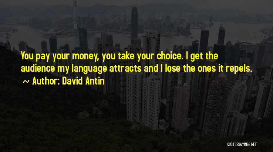 Get Money Quotes By David Antin