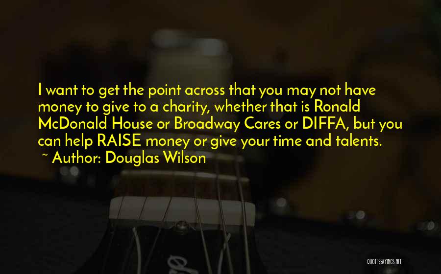 Get Money Quotes By Douglas Wilson