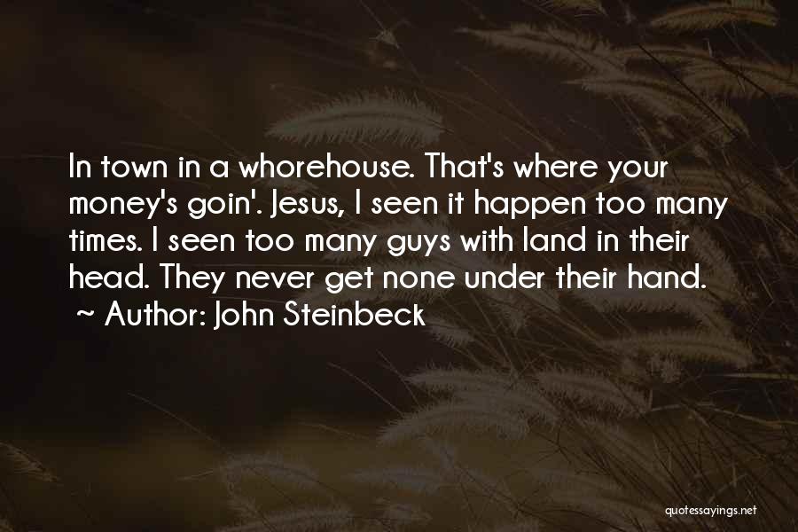 Get Money Quotes By John Steinbeck