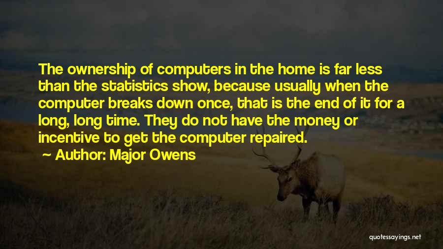 Get Money Quotes By Major Owens
