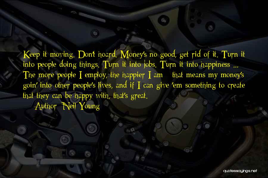 Get Money Quotes By Neil Young