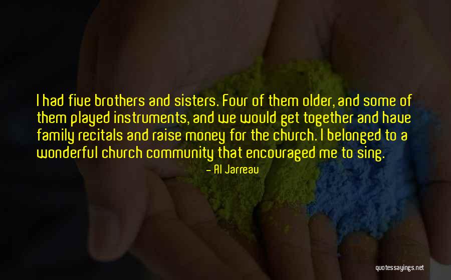 Get Money Together Quotes By Al Jarreau Get Money Together Quotes By Al Jarreau