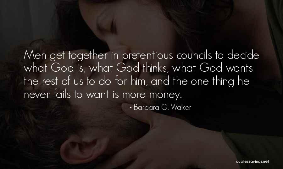 Get Money Together Quotes By Barbara G. Walker Get Money Together Quotes By Barbara G. Walker