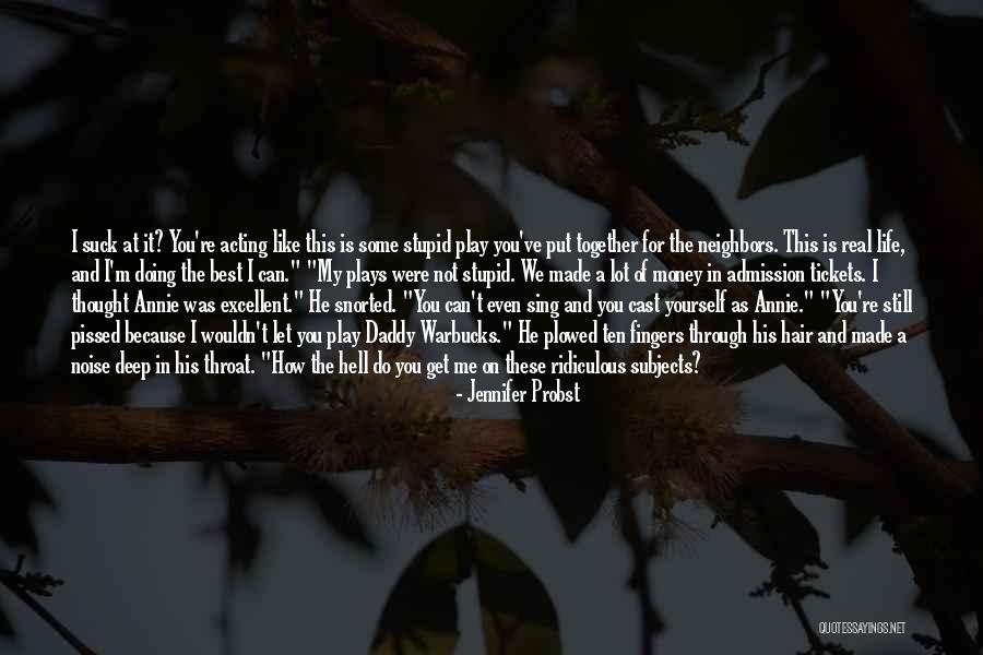 Get Money Together Quotes By Jennifer Probst Get Money Together Quotes By Jennifer Probst