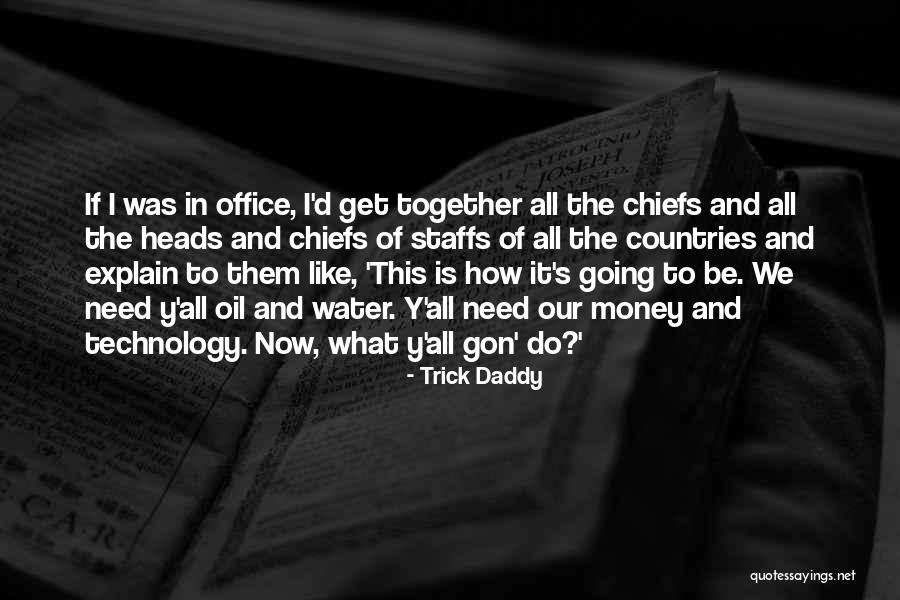 Get Money Together Quotes By Trick Daddy Get Money Together Quotes By Trick Daddy