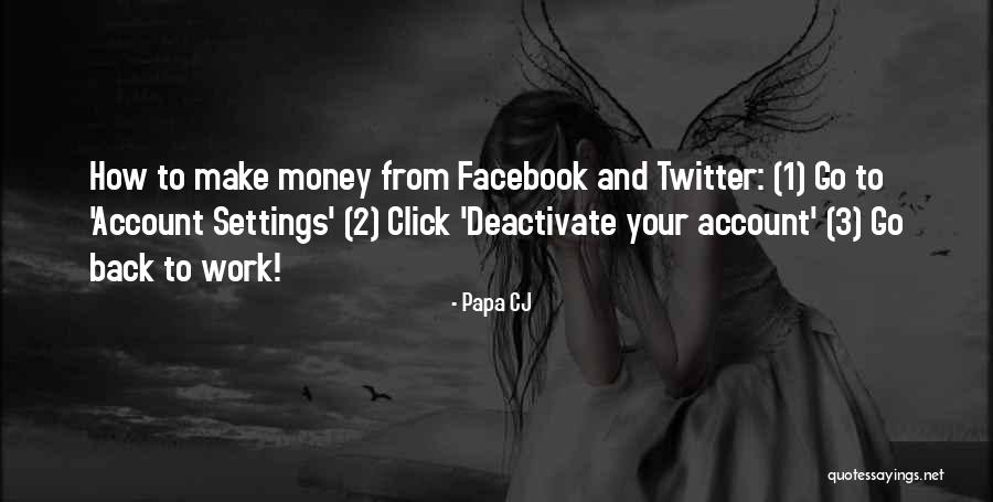 Get Money Twitter Quotes By Papa CJ