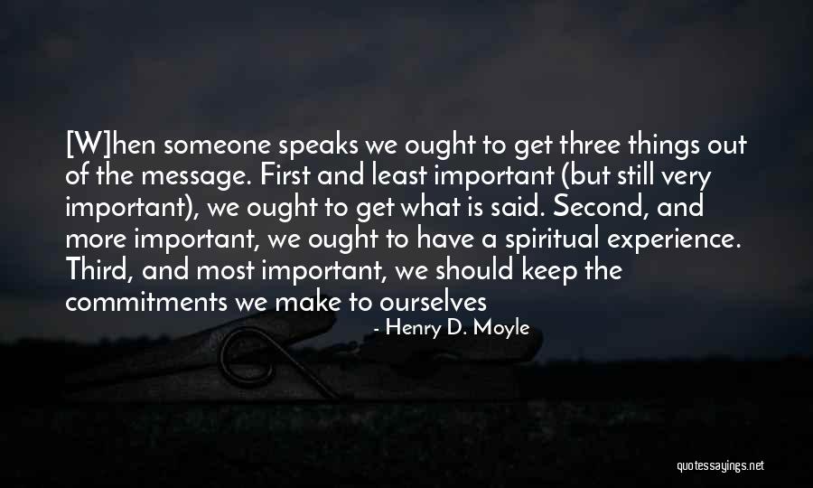 Get More Experience Quotes By Henry D. Moyle Get More Experience Quotes By Henry D. Moyle