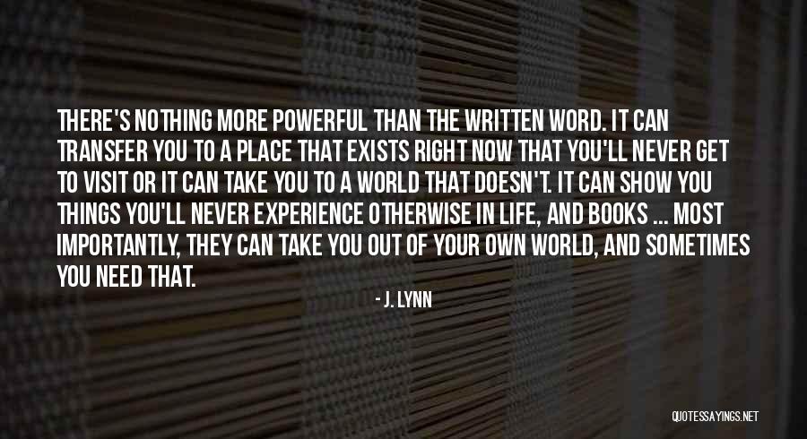 Get More Experience Quotes By J. Lynn Get More Experience Quotes By J. Lynn
