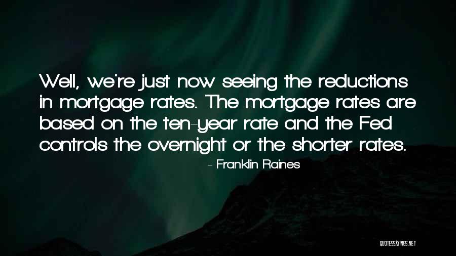 Get Mortgage Rate Quotes By Franklin Raines