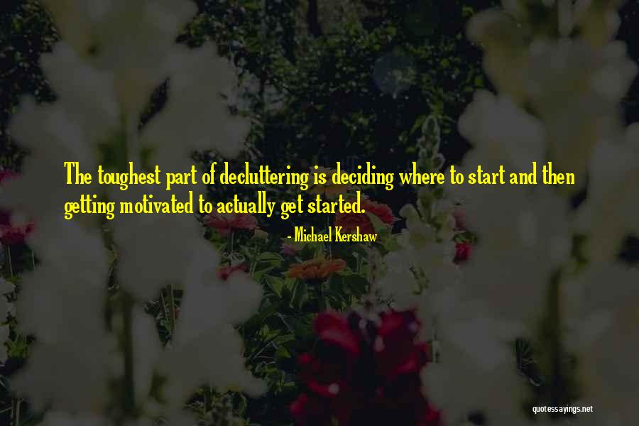 Get Motivated Quotes By Michael Kershaw Get Motivated Quotes By Michael Kershaw