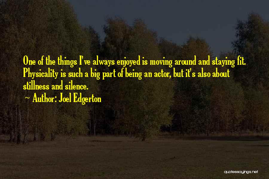 Get Moving Fitness Quotes By Joel Edgerton