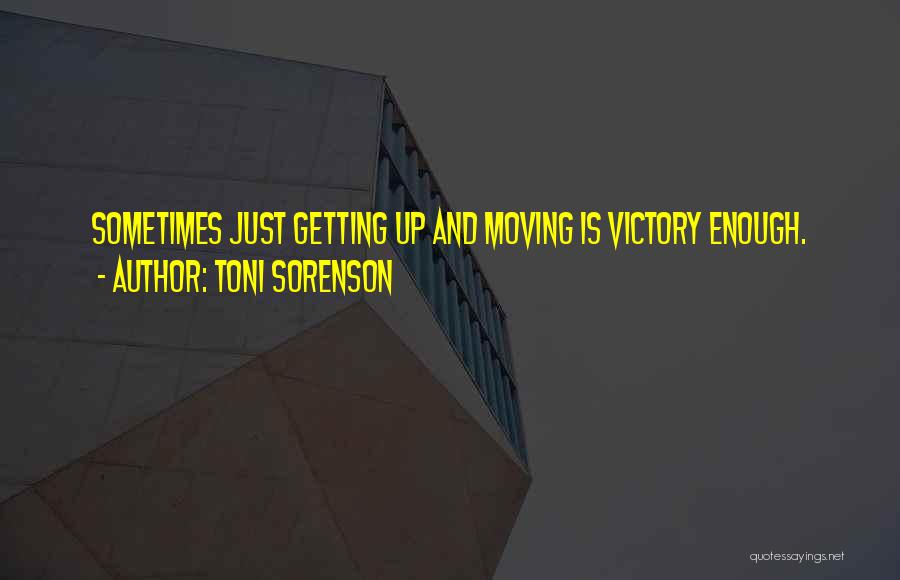 Get Moving Fitness Quotes By Toni Sorenson