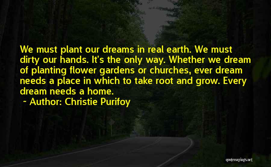 Get My Hands Dirty Quotes By Christie Purifoy