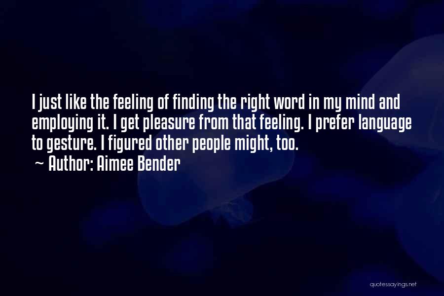 Get My Mind Right Quotes By Aimee Bender