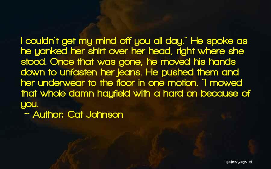 Get My Mind Right Quotes By Cat Johnson