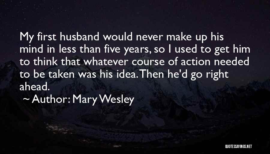 Get My Mind Right Quotes By Mary Wesley