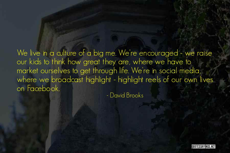 Get Off Facebook Quotes By David Brooks Get Off Facebook Quotes By David Brooks