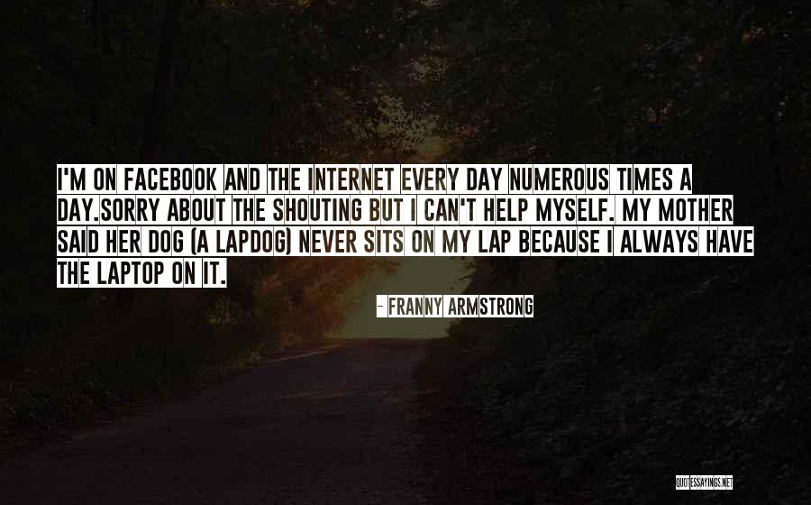 Get Off Facebook Quotes By Franny Armstrong Get Off Facebook Quotes By Franny Armstrong