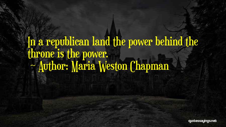 Get Off My Land Quotes By Maria Weston Chapman