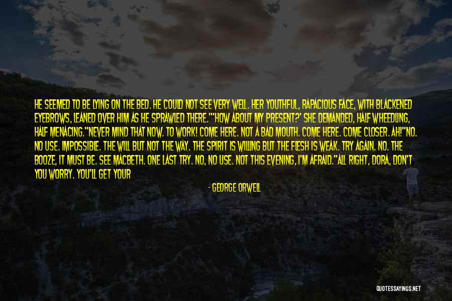 Get Off My Way Quotes By George Orwell