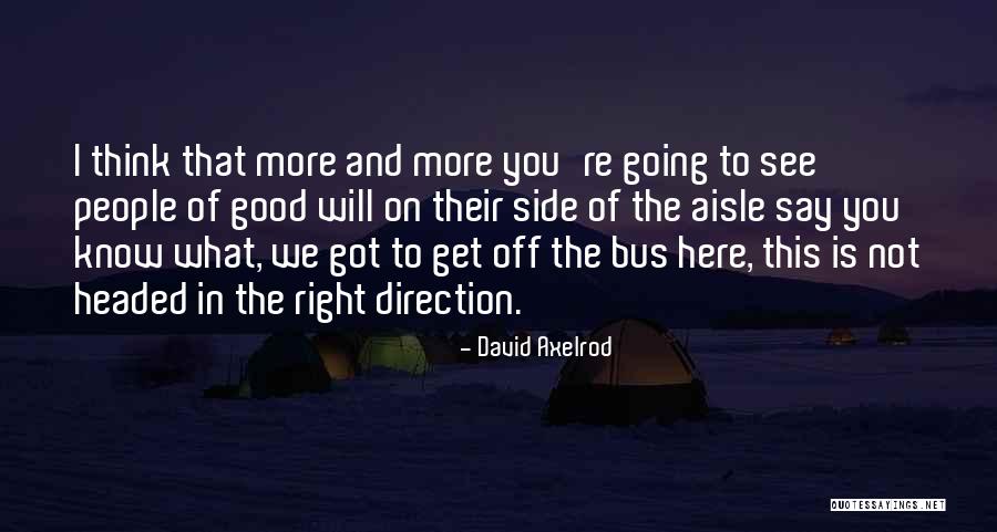 Get Off The Bus Quotes By David Axelrod