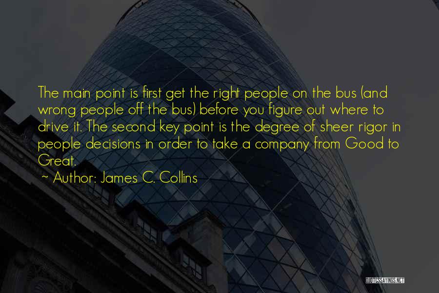 Get Off The Bus Quotes By James C. Collins