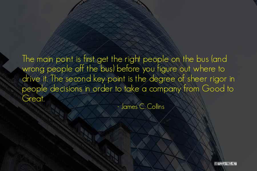 Get Off The Bus Quotes By James C. Collins