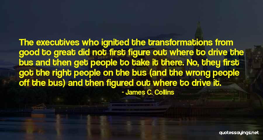 Get Off The Bus Quotes By James C. Collins