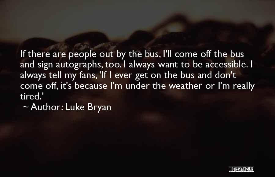Get Off The Bus Quotes By Luke Bryan