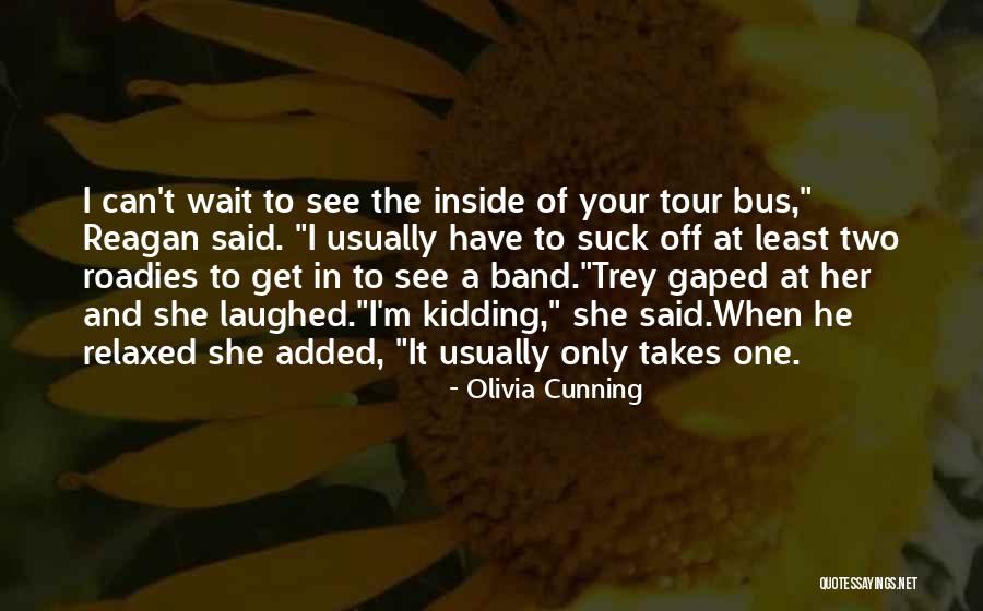 Get Off The Bus Quotes By Olivia Cunning