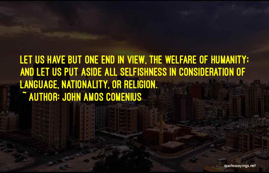 Get Off Welfare Quotes By John Amos Comenius