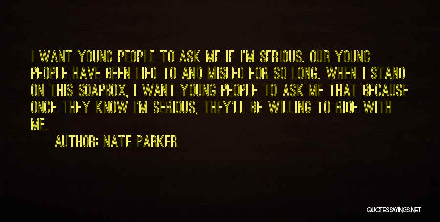 Get Off Your Soapbox Quotes By Nate Parker