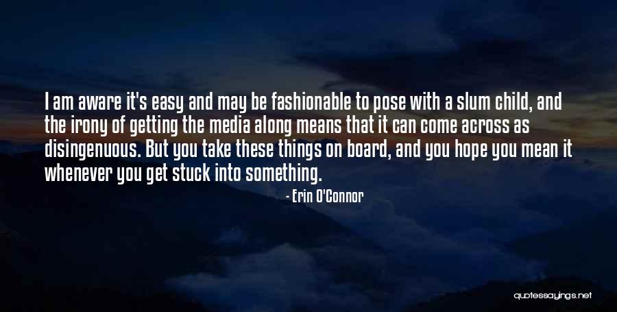 Get On Board Quotes By Erin O'Connor Get On Board Quotes By Erin O'Connor
