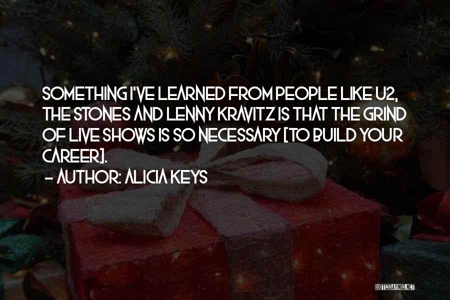Get On My Grind Quotes By Alicia Keys