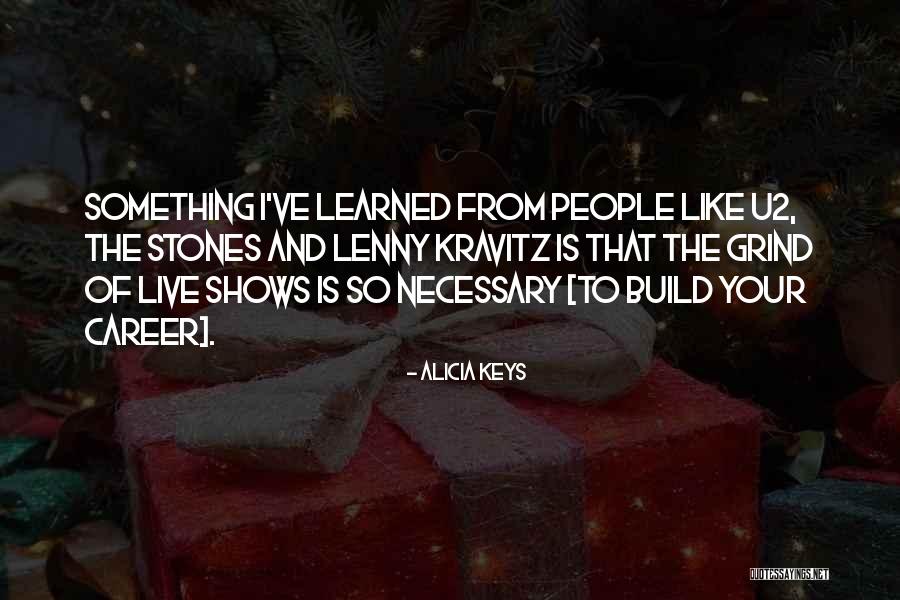 Get On My Grind Quotes By Alicia Keys Get On My Grind Quotes By Alicia Keys