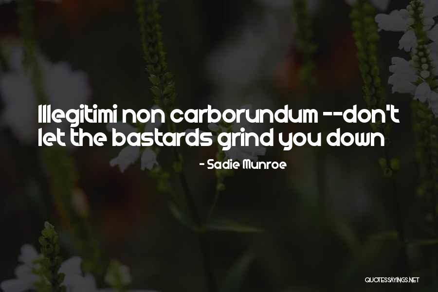 Get On My Grind Quotes By Sadie Munroe Get On My Grind Quotes By Sadie Munroe