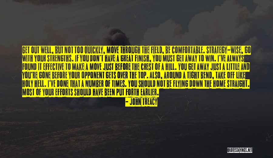 Get Out And Move Quotes By John Treacy Get Out And Move Quotes By John Treacy