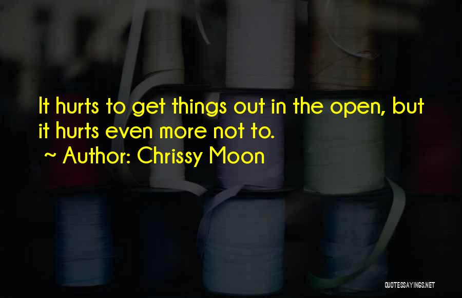 Get Out More Quotes By Chrissy Moon