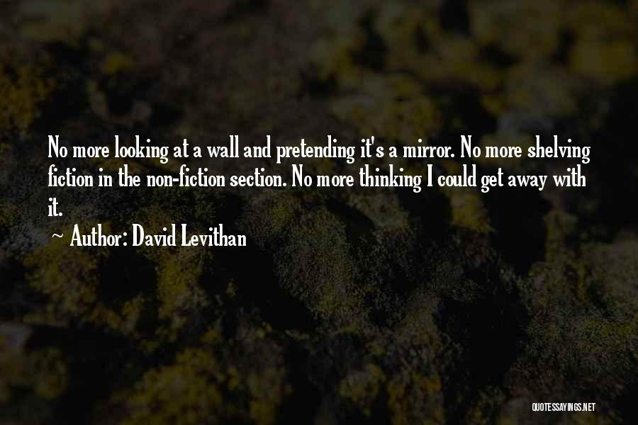 Get Out More Quotes By David Levithan