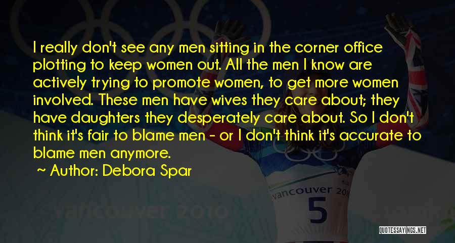 Get Out More Quotes By Debora Spar